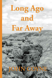 John Coyne — Long Ago and Far Away