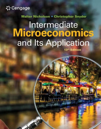 Walter Nicholson, Christopher M. Snyder — Intermediate Microeconomics and Its Application