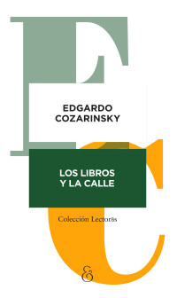 Edgardo Cozarinsky — Los libros y la calle