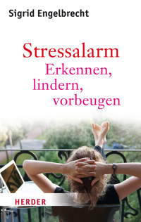 Engelbrecht, Sigrid — Stressalarm · Erkennen, entschärfen, vorbeugen