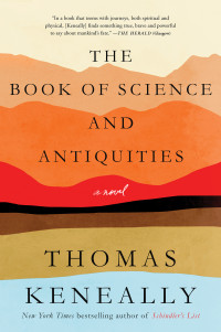 Thomas Keneally — The Book of Science and Antiquities