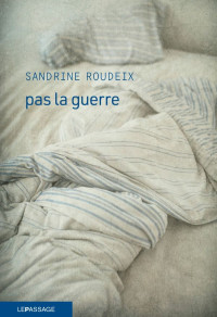 Sandrine Roudeix — Pas la guerre