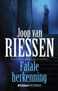 Joop van Riessen — Fatale herkenning