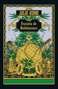 Verne, Julio — Escuela de Robinsones (OTROS FICCION) (Spanish Edition)