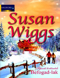 Susan Wiggs (Szabó Júlia [transl.]) — Befogad-lak. Tóparti történetek 5.