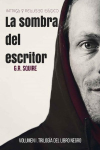 G.R. Squire — La sombra del escritor