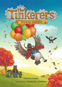 Patricia Lakin — Soaring Success (The Tinkerers #3)