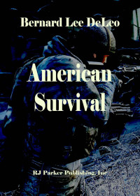 Bernard Lee DeLeo — American Survival (DeLeo's Action Thriller Singles Book 5)