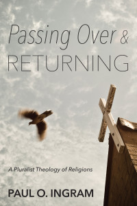 Paul O. Ingram; — Passing Over and Returning