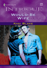 Kasi Blake [Blake, Kasi] — Would-Be Wife