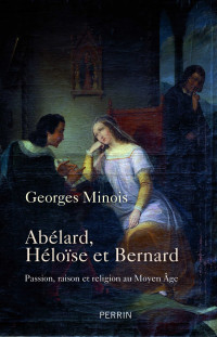  — Abélard, Héloïse et Bernard