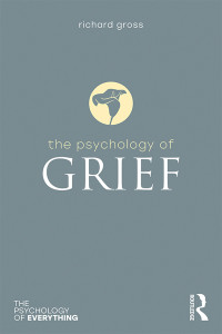 Richard Gross; — The Psychology of Grief