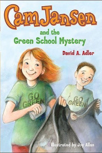 Adler, David A. — [Cam Jansen Mysteries 28] • The Green School Mystery