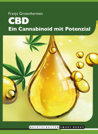 Franjo Grotenhermen — CBD: Ein Cannabinoid mit Potenzial