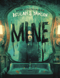 Delilah S. Dawson — Mine