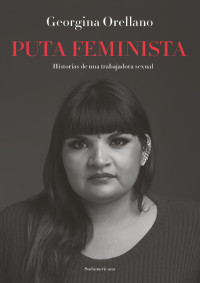 Georgina Orellano — Puta feminista