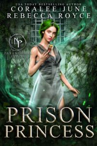 CoraLee June & Rebecca Royce — Prison Princess: Paranormal Prison