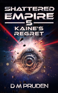 D.M. Pruden — Kaine's Regret