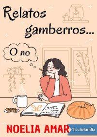 Noelia Amarillo — Relatos gamberros… O no