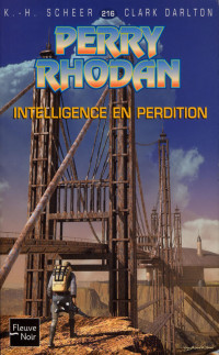 Karl-Herbert Scheer & Clark Darlton [Scheer, Karl-Herbert & Darlton, Clark] — Intelligence en perdition