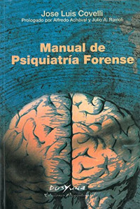 Jose Luis Covelli — Manual de Psiquiatría Forense