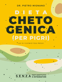 Pietro Mignano — Dieta Chetogenica (per pigri) (Italian Edition)