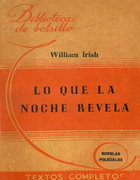 Cornell Woolrich — Lo Que La Noche Revela