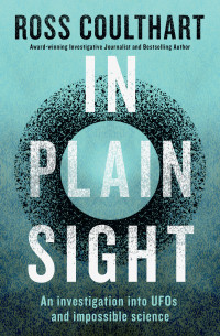 Ross Coulthart — In Plain Sight