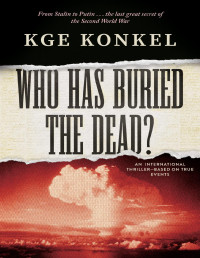 KGE Konkel — Who Has Buried the Dead?