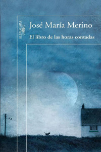 José María Merino — El Libro De Las Horas Contadas