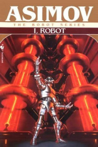 Isaac Asimov — I, Robot
