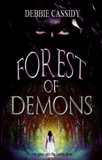 Debbie Cassidy [Cassidy, Debbie] — Forest of Demons