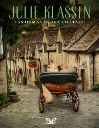 Julie Klassen — Las Damas De Ivy Cottage