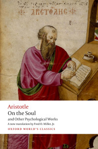 Aristotle & Fred D. Miller, Jr. — On the Soul: and Other Psychological works