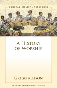 Gregg Allison; — A History of Worship