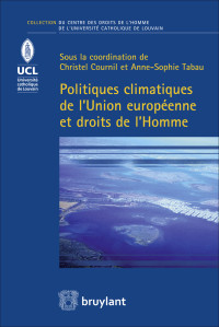 Christel Cournil et Anne-Sophie Tabau — Politiques climatiques de l'Union europenne et droits de l'Homme