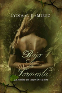 Lydia C. Ramírez Blytherose — Bajo la tormenta