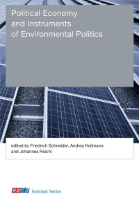 edited by Friedrich Schneider, Andrea Kollmann & Johannes Reichl — Political Economy and Instruments of Environmental Politics