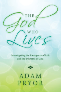 Adam Pryor; — The God Who Lives