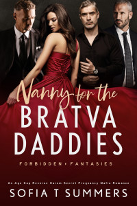 Sofia T Summers — Nanny for the Bratva Daddies: An Age Gap, Reverse Harem, Secret Pregnancy Mafia Romance (Forbidden Fantasies)