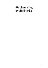 King Stephen — Podpalaczka