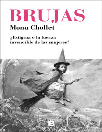 Mona Chollet — Brujas