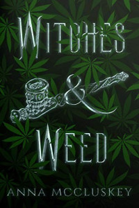 Anna McCluskey  — Witches and Weed