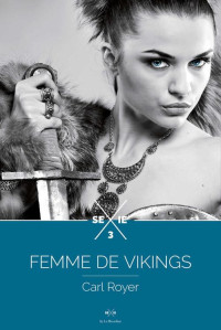 Carl Royer — Femme de Vikings T3