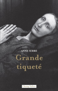 Anne Serre — Grande tiqueté