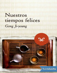 Gong Ji-Young — Nuestros Tiempos Felices