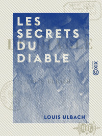 Louis Ulbach — Les Secrets du diable