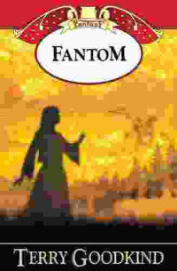 Terry Goodkind — Fantom