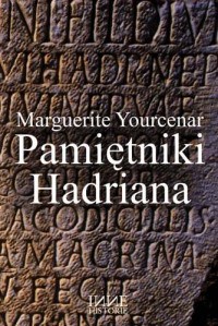 Marguerite Yourcenar — Pamietniki Hadriana