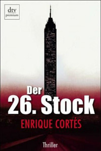 Cortés, Enrique [Cortés, Enrique] — Der 26. Stock